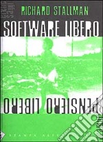 Software libero pensiero libero. Vol. 1