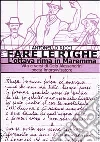 Fare le righe. L'ottava rima in Maremma. Vita e versi di Delo Alessandrini poeta improvvisatore libro