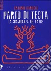 Parto di testa. La gravidanza del padre libro