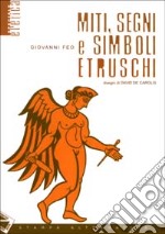 Miti, segni e simboli etruschi libro