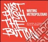 Writing metropolitano-Just push the button. Ediz. italiana e inglese libro