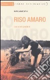 Riso amaro. Racconti padani libro