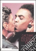 Caetano Veloso, Gilberto Gil. Fratelli Brasile libro