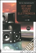 Hip hop, reggae, dance elettronica. Con CD Audio