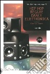 Hip hop, reggae, dance elettronica. Con CD Audio libro