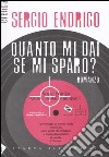 Quanto mi dai se mi sparo? libro