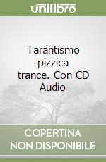 Tarantismo pizzica trance. Con CD Audio libro