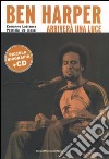 Ben Harper. Arriverà una luce. Con CD Audio libro