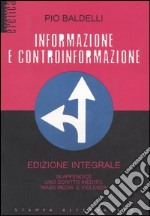 Informazione e controinformazione. Ediz. integrale libro