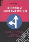 Informazione e controinformazione. Ediz. integrale libro di Baldelli Pio