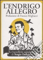 L'Endrigo allegro. Le barzellette agrodolci di Sergio Endrigo