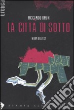 La città di sotto libro