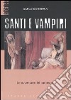 Santi e vampiri. Le avventure del cadavere libro