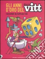 Gli anni d'oro del Diario Vitt libro