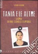 Tania e le altre. Storia di una giovane schiava bambina libro