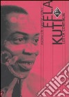 Fela Kuti. Lotta continua! libro