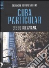 Cuba particular. Sesso all'Avana libro