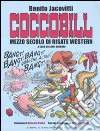 Coccobill. Mezzo secolo di risate western libro