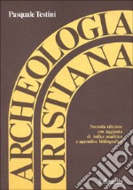 Archeologia cristiana libro