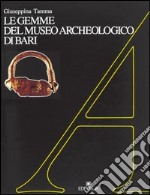 Le gemme del Museo archeologico di Bari libro