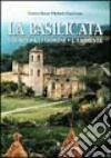 La Basilicata. I tempi, gli uomini, l'ambiente libro di Boenzi Federico Giura Longo Raffaele