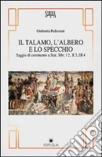 Il talamo, l'albero e lo specchio (saggio di commento a Stat. Silv. I2, II3, III4) libro