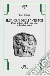 Il sangue degli antenati. Stirpe, adulterio e figli senza padre nella cultura romana libro