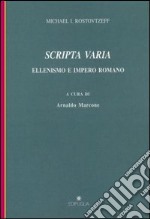 Scripta varia. Ellenismo e impero romano libro