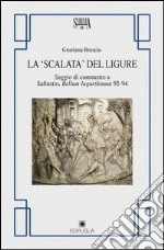 La scalata del ligure. Saggio di commento a Sallustio. Bellum Iugurthinum 92-94