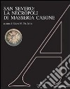 San Severo: la necropoli di Masseria Casone libro