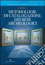 Metodologie di catalogazione dei beni archeologici. Quaderno. Vol. 1/1 libro