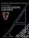 La collezione Loiudice libro