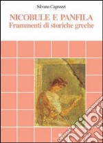 Nicobule e Panfila. Frammenti di storiche greche libro