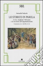 Lo storico in parola. Livio, Scipione l'Africano e le tecniche dell'argomentazione