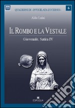 Il rombo e la vestale. Giovenale, Satira IV libro