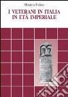 I veterani in Italia in età imperiale libro