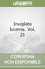 Invigilata lucernis. Vol. 21