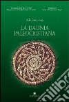 La daunia paleocristiana libro di Campione Ada