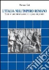 L'Italia nell'impero romano. Stato e amministrazione in epoca imperiale libro di Eck Werner