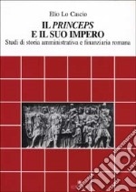 Il princeps e il suo impero. Studi di storia amministrativa e finanziaria romana