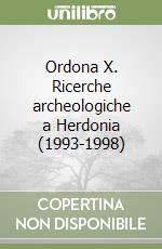 Ordona X. Ricerche archeologiche a Herdonia (1993-1998) libro