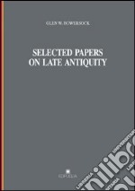 Selected papers on late antiquity libro