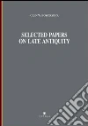 Selected papers on late antiquity libro