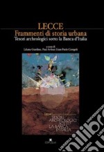 Lecce. Frammenti di storia urbana. Tesori archeologici sotto la Banca d'Italia