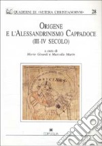 Origene e l'alessandrinismo cappadoce (III-IV secolo) libro