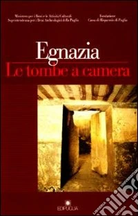 Egnazia. Le tombe a camera