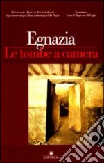 Egnazia. Le tombe a camera