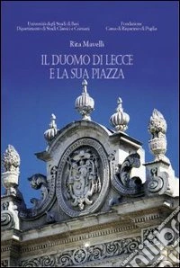 Il Duomo di Lecce e la sua piazza