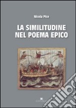 La similitudine nel poema epico. Omero, Apollonio Rodio, Virgilio, Ovidio, Lucano, Valerio Flacco, Stazio libro