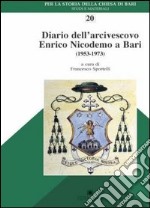 Diario dell'arcivescovo Enrico Nicodemo a Bari (1953-1973)